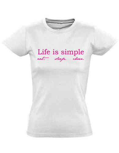 T-Shirt life is simple
